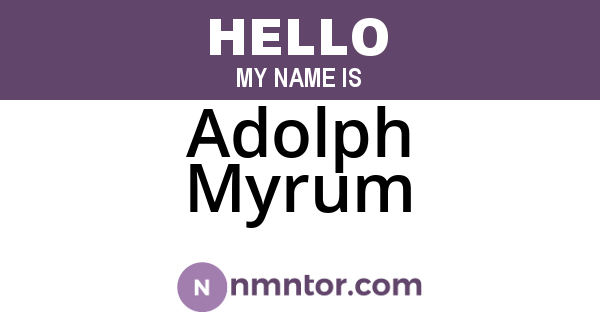 Adolph Myrum
