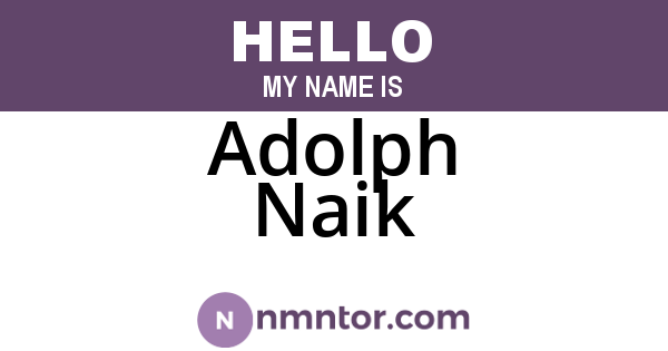 Adolph Naik