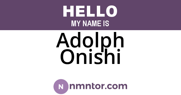 Adolph Onishi