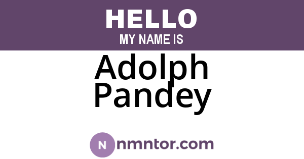 Adolph Pandey