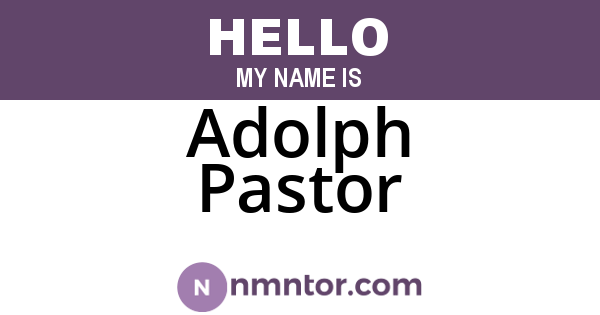 Adolph Pastor