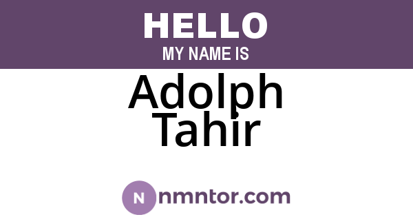 Adolph Tahir