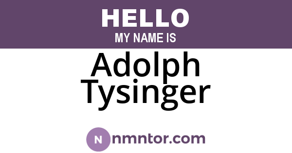 Adolph Tysinger