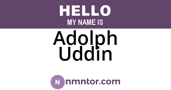 Adolph Uddin