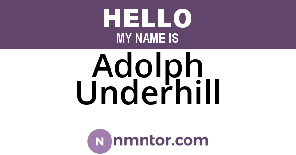 Adolph Underhill