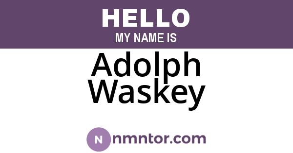 Adolph Waskey