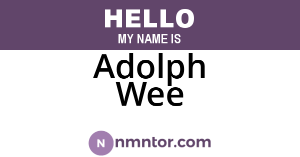 Adolph Wee