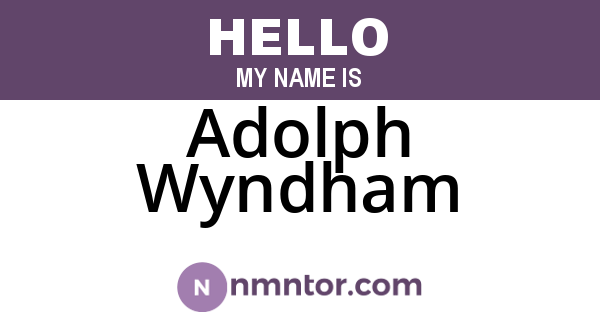 Adolph Wyndham