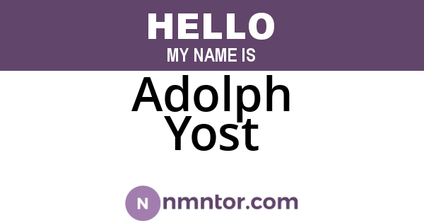 Adolph Yost
