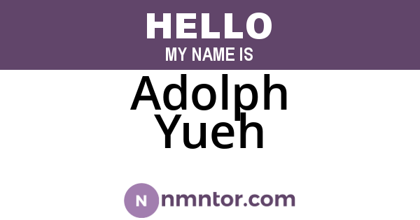 Adolph Yueh