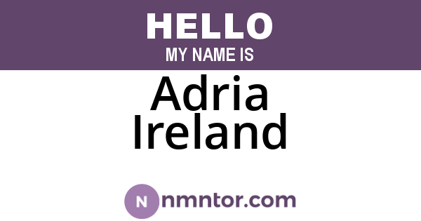 Adria Ireland