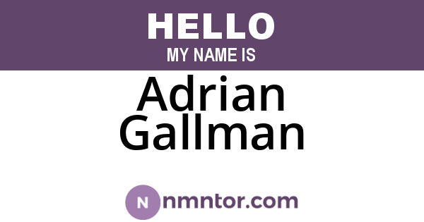 Adrian Gallman