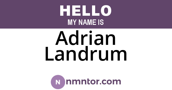 Adrian Landrum