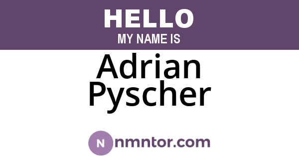 Adrian Pyscher