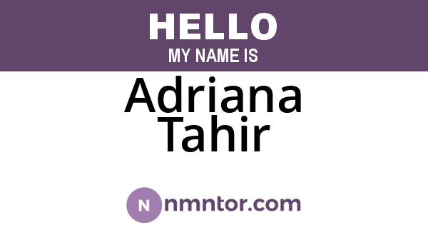 Adriana Tahir