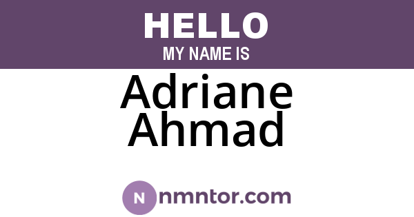 Adriane Ahmad