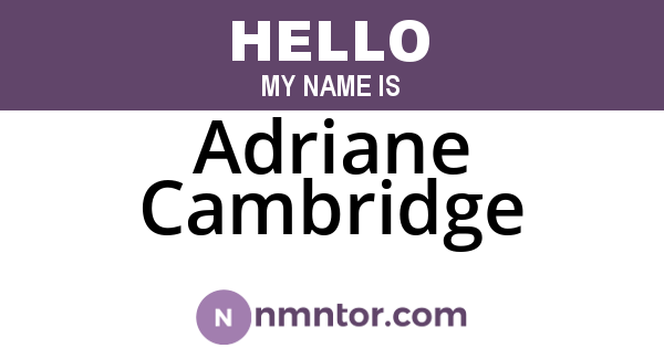 Adriane Cambridge