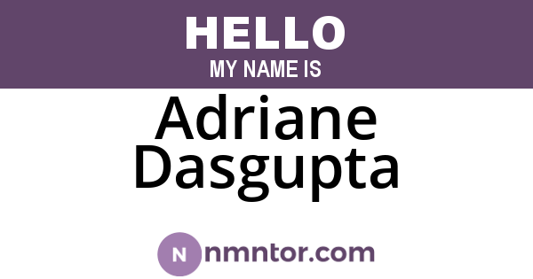 Adriane Dasgupta