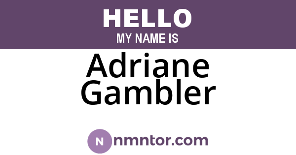 Adriane Gambler