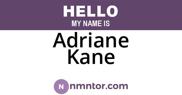 Adriane Kane