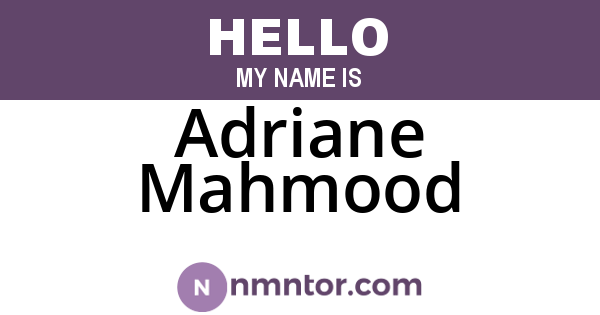 Adriane Mahmood