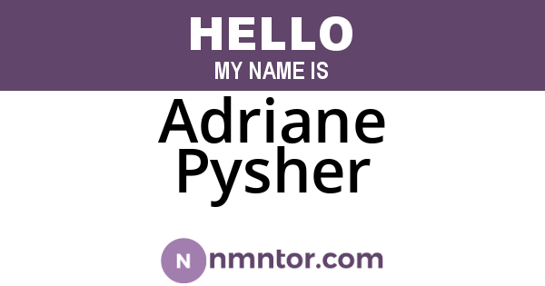 Adriane Pysher