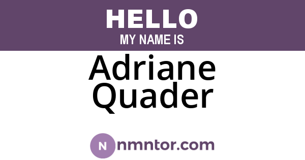 Adriane Quader