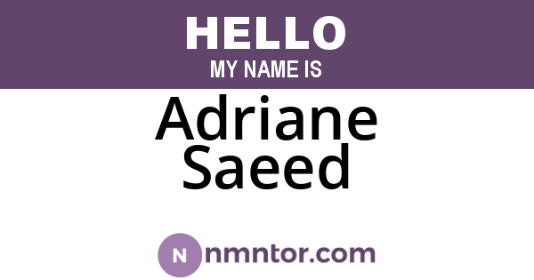 Adriane Saeed