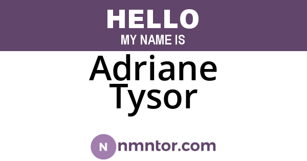 Adriane Tysor