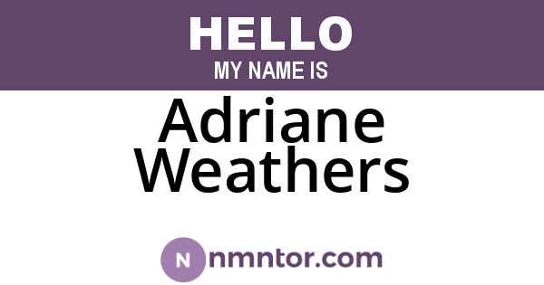 Adriane Weathers