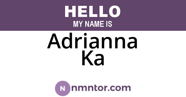 Adrianna Ka