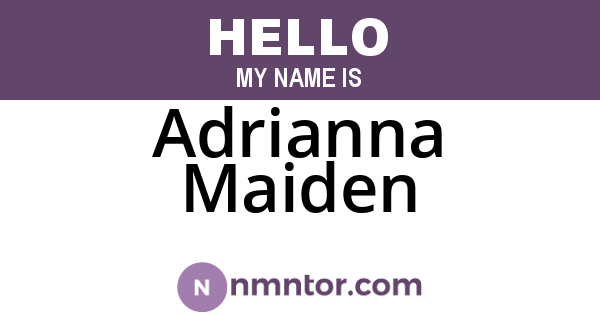 Adrianna Maiden