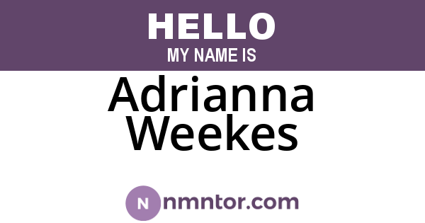 Adrianna Weekes