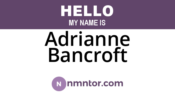 Adrianne Bancroft
