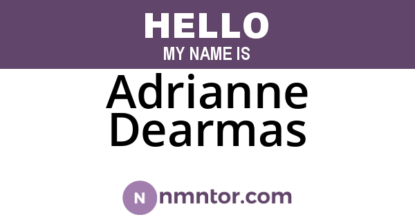Adrianne Dearmas