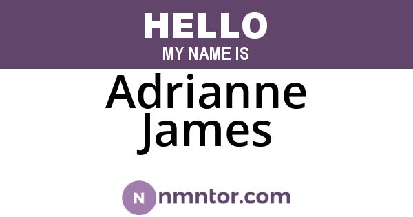 Adrianne James