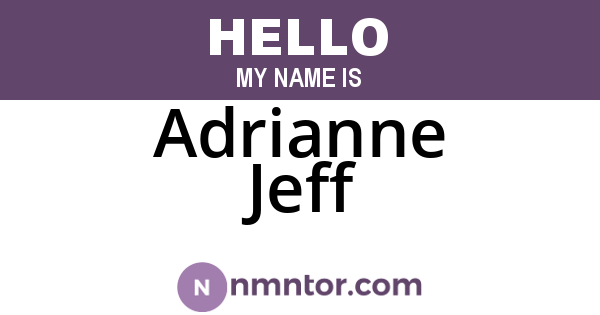 Adrianne Jeff