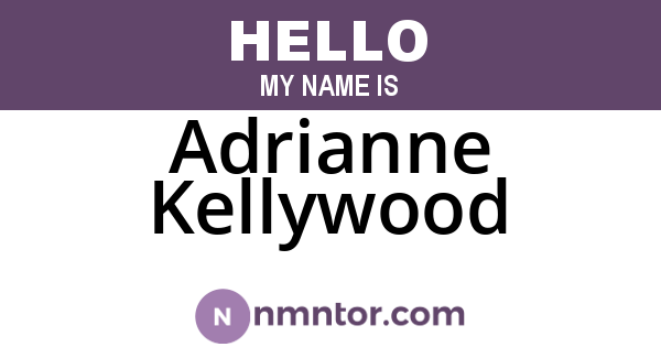 Adrianne Kellywood