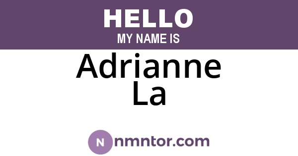 Adrianne La