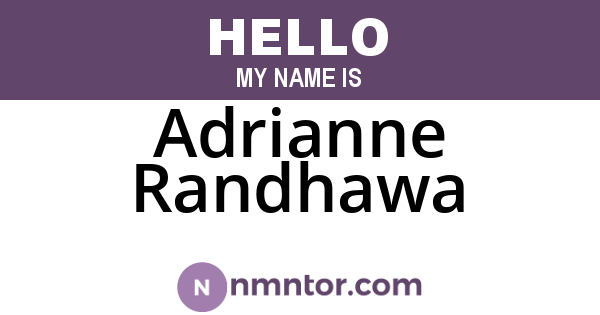 Adrianne Randhawa