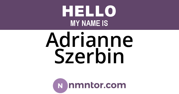 Adrianne Szerbin