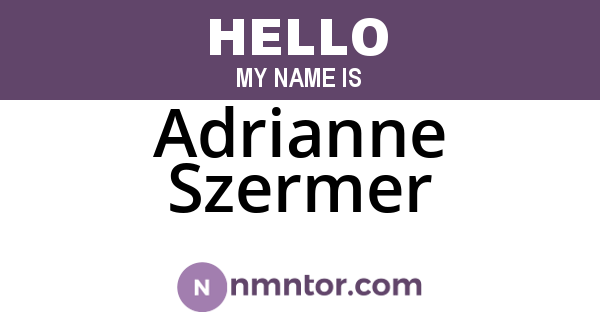 Adrianne Szermer