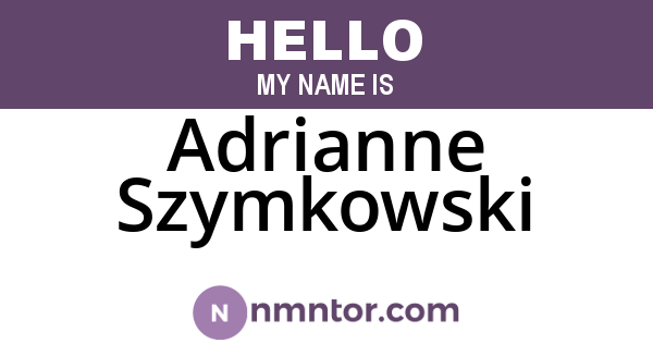 Adrianne Szymkowski