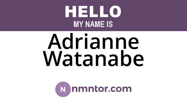 Adrianne Watanabe