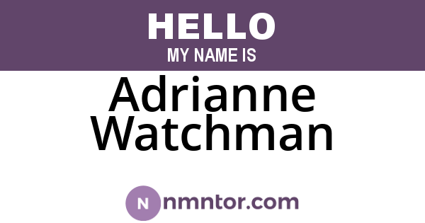 Adrianne Watchman
