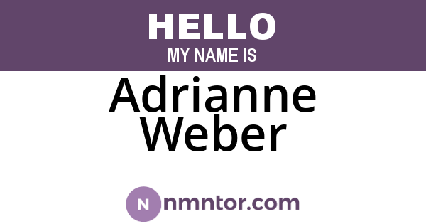 Adrianne Weber