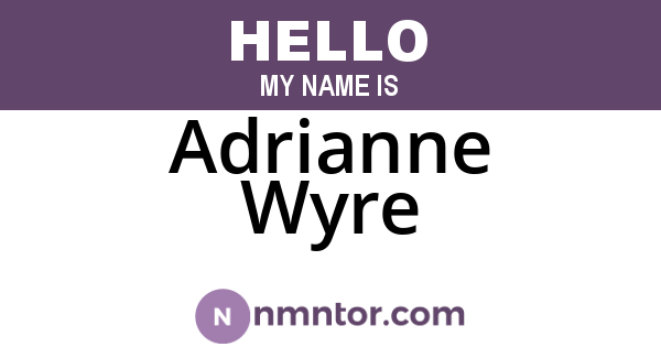 Adrianne Wyre
