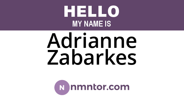 Adrianne Zabarkes