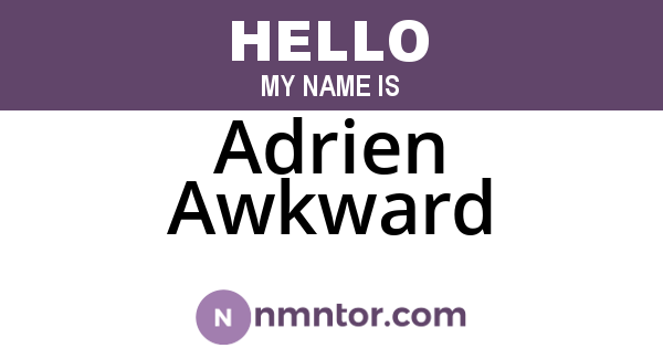 Adrien Awkward