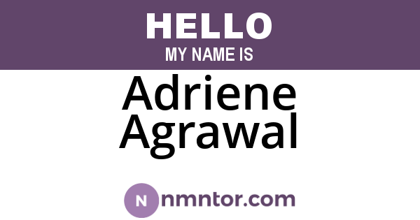 Adriene Agrawal